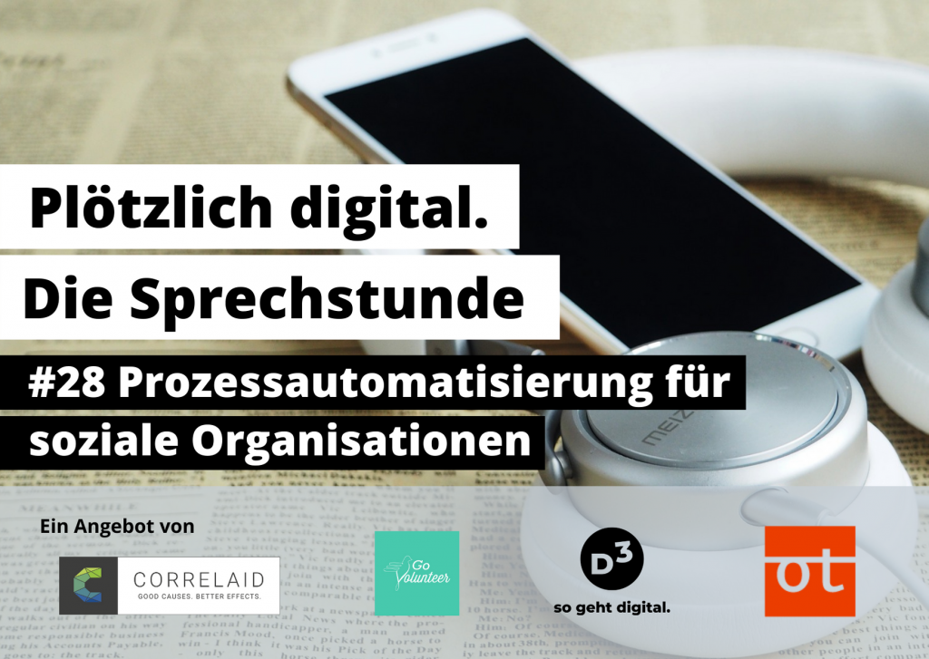 Foto von Kopfhörern und einem Handy, die auf einer Zeeitung liegen. Davor Text: Plötzlich digital. Die Sprechstunde. Prozessautomatisierung für soziale Organisationen.